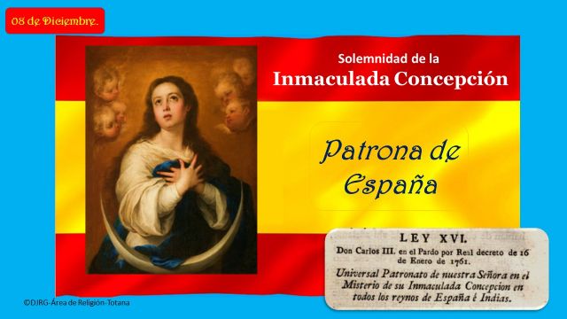 8 de Diciembre: Solemnidad de la Inmaculada Concepción. Patrona de España