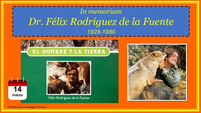 Homenaje al Dr. Félix Rodríguez de la Fuente en el 45° aniversario de su muerte