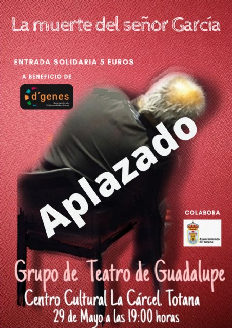 Queda aplazada hasta nueva fecha aún por determinar la obra de teatro solidaria “La muerte del señor García”