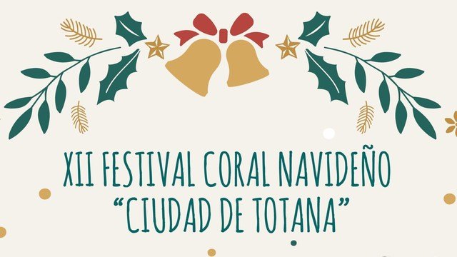 El XII Festival Coral Navideño “Ciudad de Totana” tendrá lugar mañana domingo