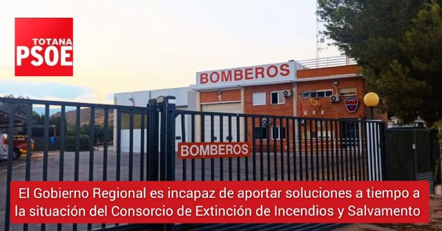 PSOE: 'En pleno verano y el Gobierno Regional no aporta soluciones a tiempo a la dramática situación del Consorcio de Extinción de Incendios y Salvamento'